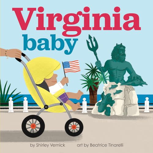 Virginia Baby: An Old Dominion State Board Book for Toddlers (Local Baby Books)