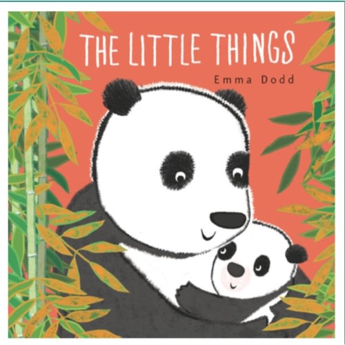The Little Things (Emma Dodd's Love You Books) | An Unlikely Story