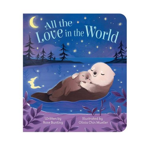 All the Love in the World - by Rose Bunting (Board Book)