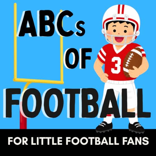 ABCs of Football: A Fun Alphabet Book for Little Football Fans and Future Players (Alphabet Explorers)