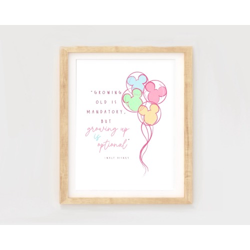 Walt Quote Print, Mickey Balloon Art, Growing up is optional, mickey balloons, girly room prints, DCP, nursery decor, baby girl room
