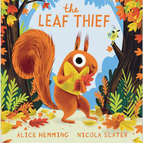 The Leaf Thief: (The Perfect Fall Book for Children and Toddlers)
