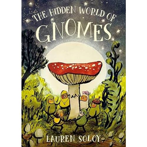 The Hidden World of Gnomes