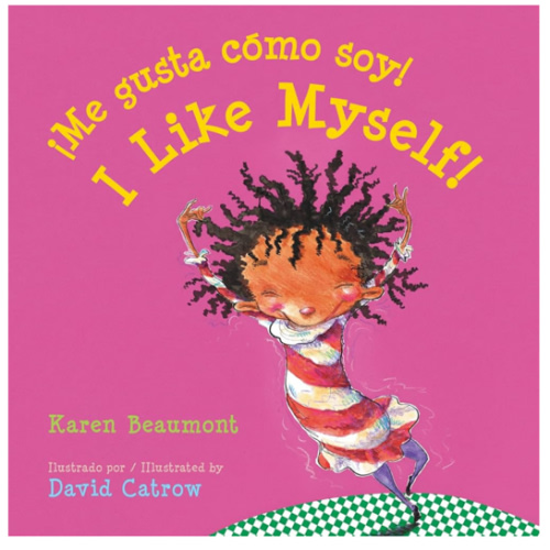 I Like Myself!/¡Me gusta cómo soy!: Bilingual English-Spanish (Spanish Edition)