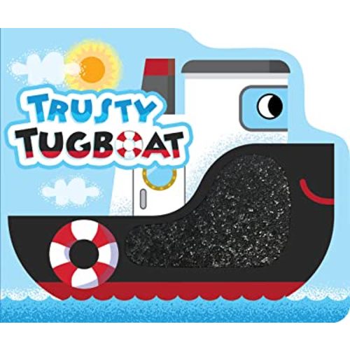 Trusty Tugboat - Touch and Feel Board Book - Sensory Board Book (Touch & Feel Sensory Board Books for Baby & Toddler Time)