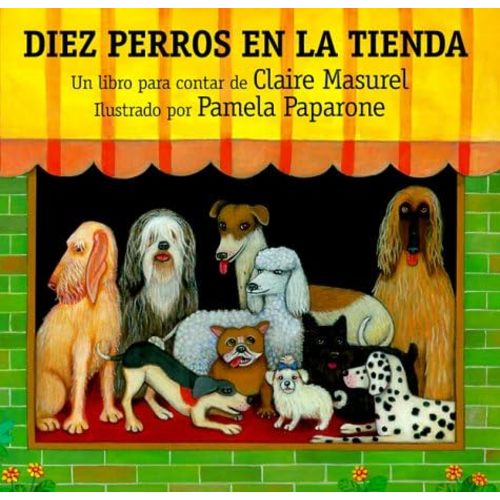 Diez Perros En LA Tienda: UN Libro Para Contar (Spanish Edition) Hardcover – February 1, 2000