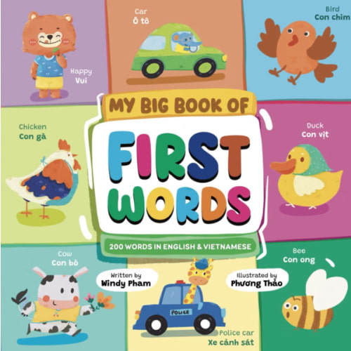 My Big Book of First Words: A Bilingual Collection of 200+ Vocabulary in English & Vietnamese (Learn Vietnamese)