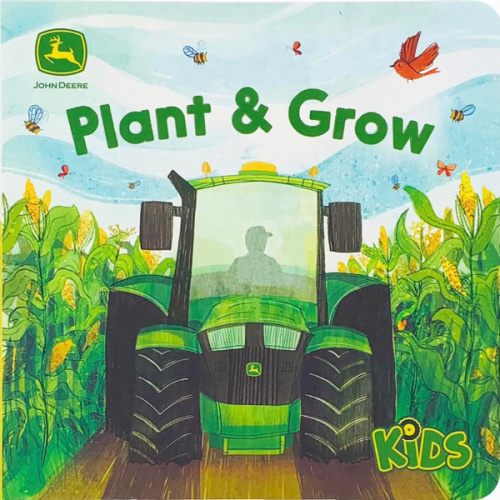 Plant & Grow (John Deere Lift-A-Flap Board Book)