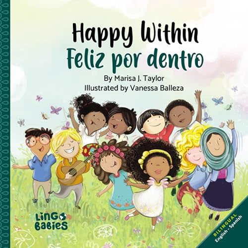 Happy within / Feliz por dentro: English-Spanish Bilingual edition (Spanish English Bilingual Books for Kids) (Spanish Edition) Paperback – Large Print, May 28, 2020