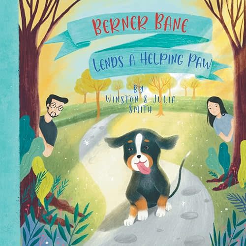 Berner Bane Lends a Helping Paw (The Adventures of Berner Bane the Bernese Mountain Dog)