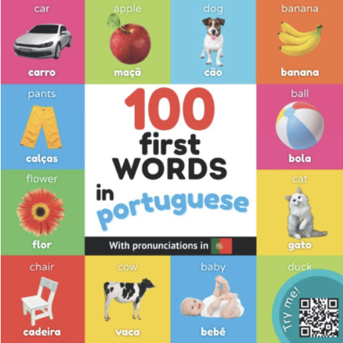 100 first words in portuguese: Bilingual picture book for kids: english / portuguese with pronunciations (Learn portuguese)