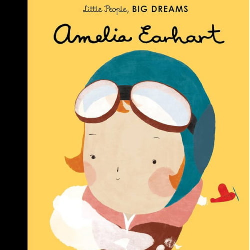 Amelia Earhart (Volume 3) (Little People, BIG DREAMS, 3)