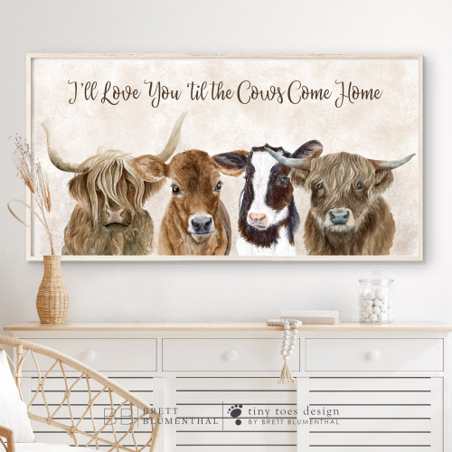 Cow Nursery Decor, Panoramic Wall Art, I'll Love You 'til the Cows Come Home, Cute Farm Baby Room Decor, PAPER, CANVAS, FRAMED