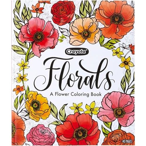 Crayola Floral Adult Coloring Book (40pgs), Flower Adult Coloring Pages, Stress Relief Activity, Mindfulness Gift for Teens & Adults, 9+