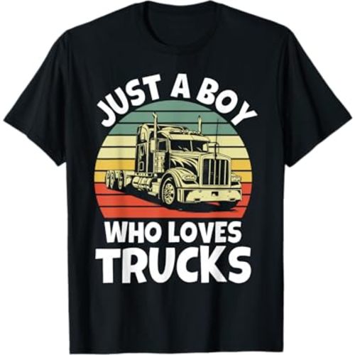 Just a Boy who Loves Trucks - Semi Trucker Kids Toddler Boys T-Shirt