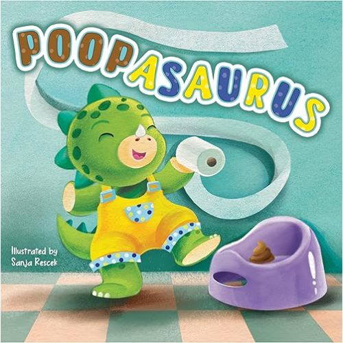 Little Hippo Books Poopasaurus I A Fun and Encouraging Potty Training Book for Toddlers I Kid's Potty Book Ages 1-3 (Potty Training Made Fun: Baby & Toddler Book Series) Board book – March 4, 2025