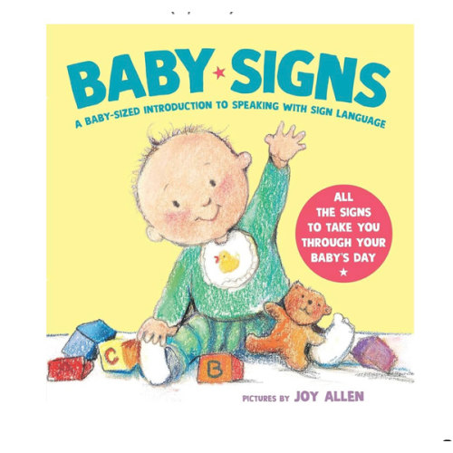 Baby Signs: A Baby-Sized Introduction to Speaking with Sign Language