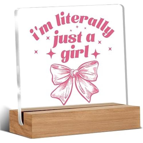 Cute Pink Room Decor for Teen Girls, Girly Room Dorm Decor Gifts for Girls Women, I'm Literally Just A Girl Decorative Desk Acrylic Signs Plaque