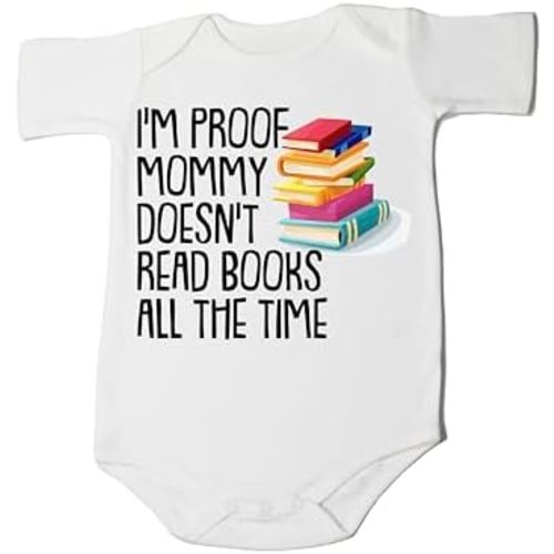 I'm Proof Mommy Doesn't Always Read Books Bodysuit Funny Reading Bodysuit I'm Proof Sweatshirt Newborn Reading Outfit