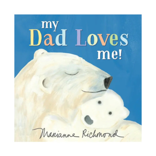 My Dad Loves Me! Storybook