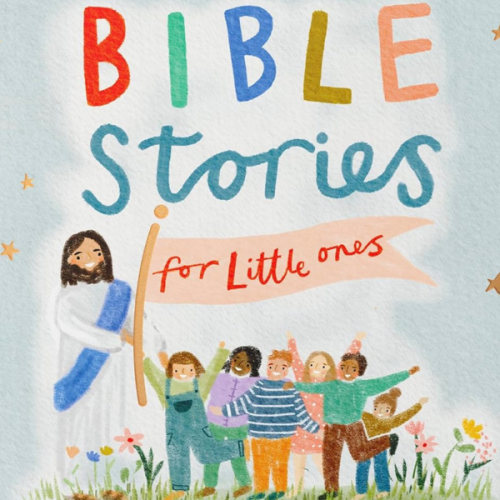 Bible Stories for Little Ones: Baby’s First Bible Board Book