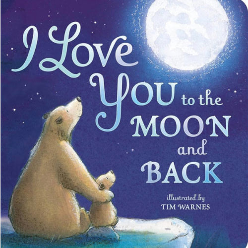 I Love You to the Moon and Back