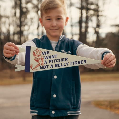 We Want A Pitcher Not a Belly Itcher Felt Pennant | Vintage Baseball Banner, Inspirational Kids Room Decor, Sports Fan Wall Art Print.