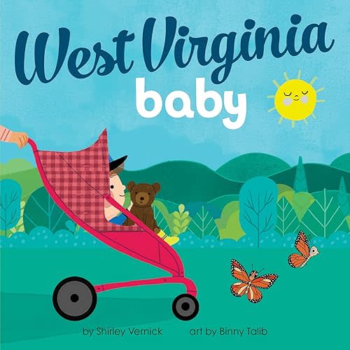 West Virginia Baby: A Mountain State Board Book for Toddlers (Local Baby Books) Board book – March 1, 2024