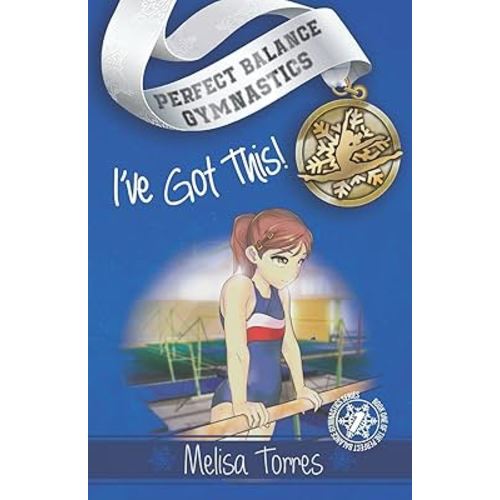 I've Got This! (Perfect Balance Gymnastics Series Book 1)