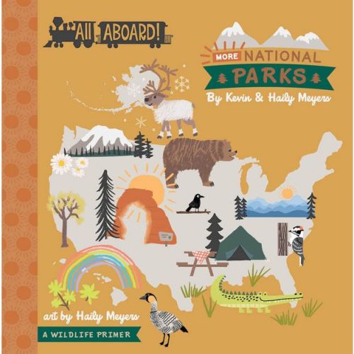 All Aboard! More National Parks - by Haily Meyers & Kevin Meyers (Board Book)