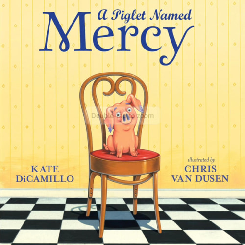 A Piglet Named Mercy (Mercy Watson)