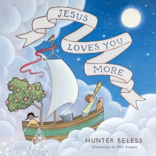 Jesus Loves You More: Hunter Beless & Amy Grimes(ILLUS): 9798384503514 - Christianbook.com
