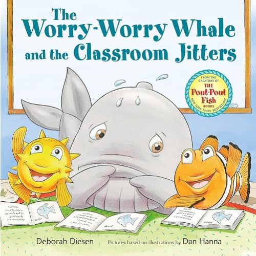 The Worry-Worry Whale and the Classroom Jitters (A Worry-Worry Whale Adventure)