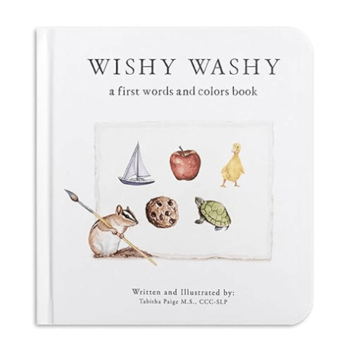 Wishy Washy: A Board Book of First Words and Colors for Growing Minds (Tabitha Paige Children's Book Series)
