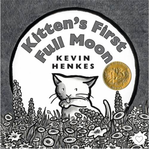 Kitten's First Full Moon: A Caldecott Award Winner – The Beloved Classic About a Brave Kitten and the Moon
