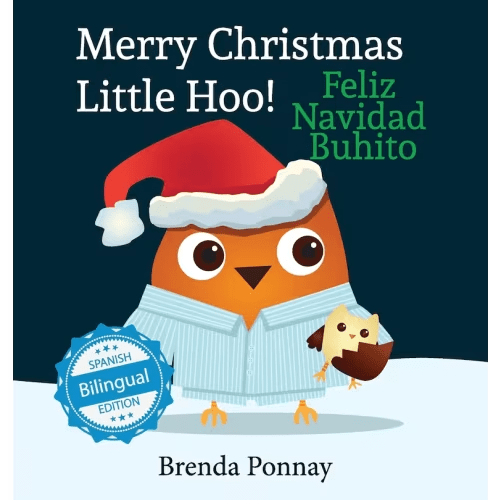 Merry Christmas, Little Hoo! / Feliz Navidad Buhito Book By Brenda Ponnay, (Hardcover) | Indigo