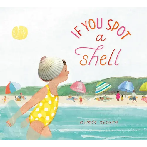 If You Spot a Shell (If You Find a Treasure Series)