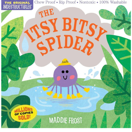 Indestructibles (The Original): The Itsy Bitsy Spider: Chew Proof · Rip Proof · Nontoxic · 100% Washable (Book for Babies, Newborn Books, Safe to Chew)