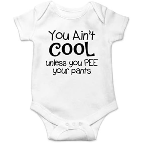 AW Fashions You Ain't Cool Unless You Pee Your Pants Baby Bodysuit Funny Adorable Infant Clothing Outfit