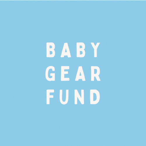 Baby Gear Fund
