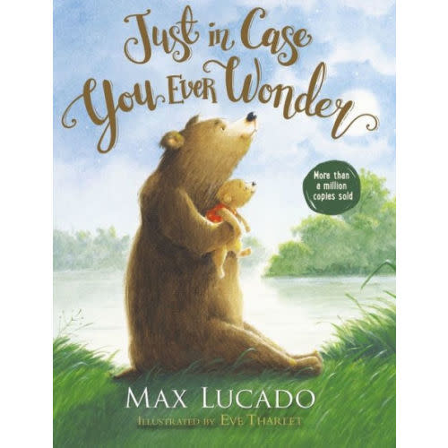 Just in Case You Ever Wonder by Max Lucado (Board Book)