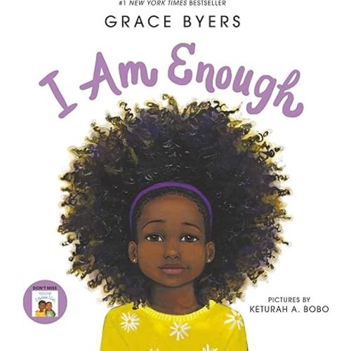 I Am Enough: A #1 New York Times Bestseller from Empire Actor and Activist Grace Byers Hardcover – Picture Book, March 6, 2018