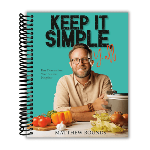 Keep It Simple, Y'all: Easy Dinners from Your Barefoot Neighbor: A Cookbook (Spiral Bound)