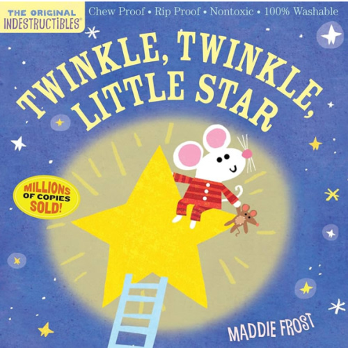 Indestructibles: Twinkle, Twinkle, Little Star: Chew Proof · Rip Proof · Nontoxic · 100% Washable (Book for Babies, Newborn Books, Safe to Chew)