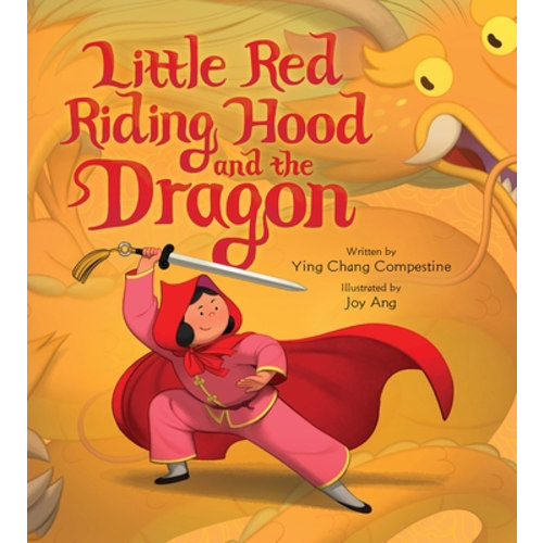 Little Red Riding Hood and the Dragon book by Ying Chang Compestine