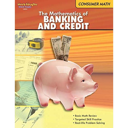 The Mathematics of Banking and Credit (Consumer Math series)