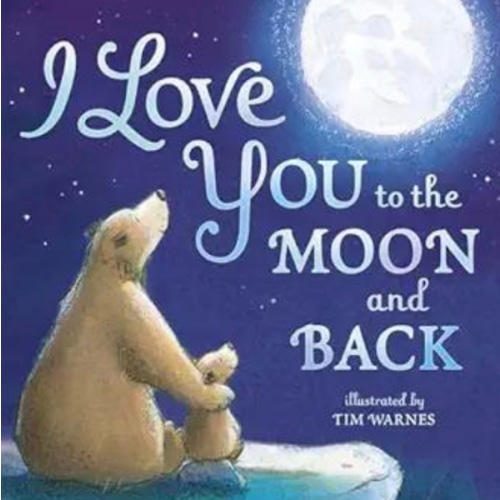I Love You to the Moon and Back