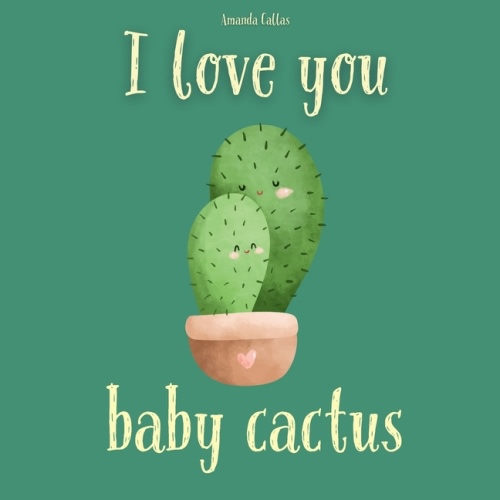 I Love You Baby Cactus (Paperback)