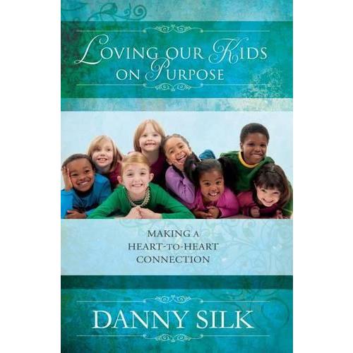 Loving Our Kids On Purpose Revised Edition