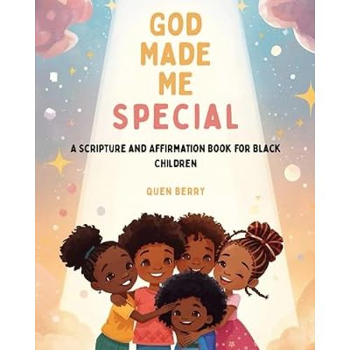 God Made Me Special: A Scripture and Affirmation Book for Black Children